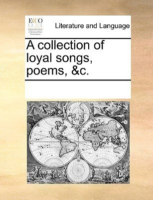 A collection of loyal songs, poems, &c.(English, Paperback, Multiple Contributors)