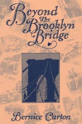 Beyond the Brooklyn Bridge(English, Paperback, Carton Bernice)