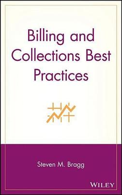Billing and Collections Best Practices(English, Hardcover, Bragg Steven M.)
