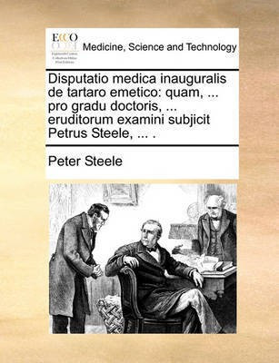 Disputatio Medica Inauguralis de Tartaro Emetico(English, Paperback, Steele Peter)