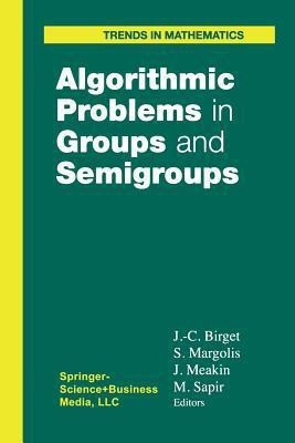 Algorithmic Problems in Groups and Semigroups(English, Paperback, unknown)