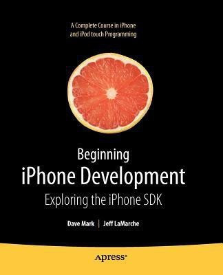 Beginning iPhone Development(English, Paperback, LaMarche Jeff)
