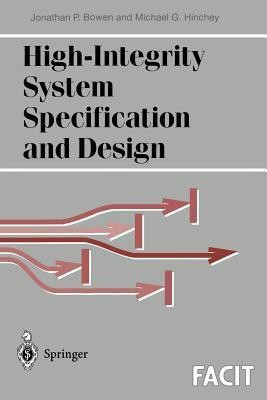 High-Integrity System Specification and Design(English, Paperback, Bowen Jonathan P.)