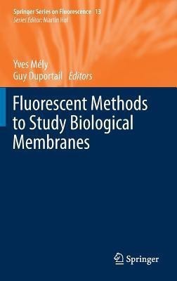 Fluorescent Methods to Study Biological Membranes(English, Hardcover, unknown)