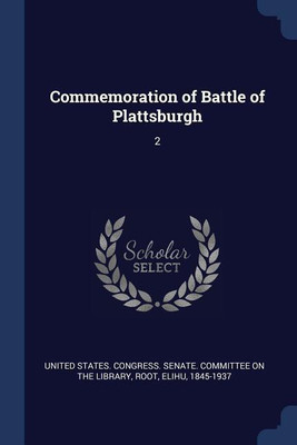 Commemoration of Battle of Plattsburgh(English, Paperback, Root Elihu)