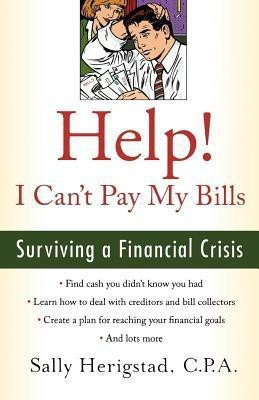 Help! I Can't Pay My Bills(English, Paperback, Herigstad Sally)
