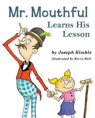 Mr. Mouthful Learns His Lesson(English, Paperback, Kimble Joseph)