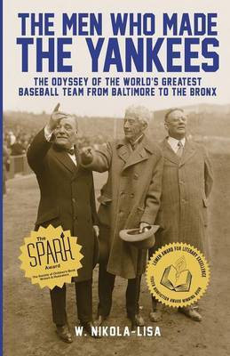 The Men Who Made the Yankees(English, Paperback, Nikola-Lisa W)