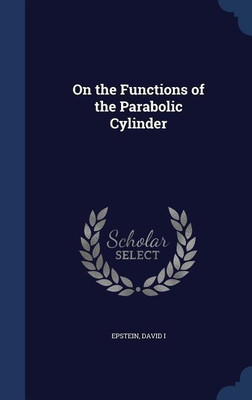 On the Functions of the Parabolic Cylinder(English, Hardcover, Epstein David)