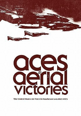 Aces and Aerial Victories(English, Paperback, Futrell Frank R.)