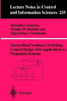Hierarchical Nonlinear Switching Control Design with Applications to Propulsion Systems(English, Paperback, Leonessa Alexander)