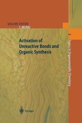 Activation of Unreactive Bonds and Organic Synthesis(English, Paperback, unknown)