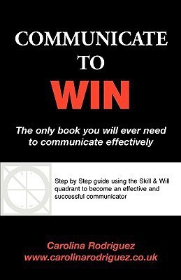 Communicate to Win(English, Paperback, Rodriguez Carolina)