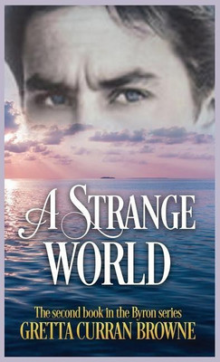 A Strange World(English, Hardcover, Browne Gretta Curran)