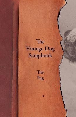 The Vintage Dog Scrapbook - The Pug(English, Paperback, Various)