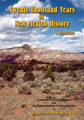 Twenty Thousand Years of New Mexico History(English, Paperback, Swadesh Frances Leon)