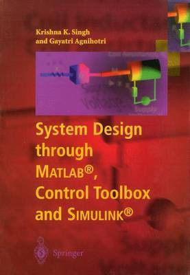 System Design through Matlab (R), Control Toolbox and Simulink (R)(English, Paperback, Singh Krishna K.)