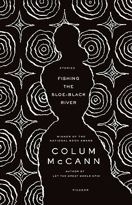 Fishing the Sloe-Black River(English, Paperback, McCann Colum)