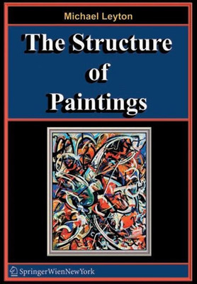 The Structure of Paintings(English, Paperback, Leyton Michael)
