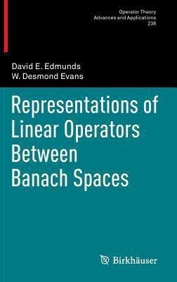 Representations of Linear Operators Between Banach Spaces(English, Hardcover, Edmunds David E.)