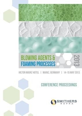 Blowing Agents and Foaming Processes 2013 Conference Proceedings(English, Paperback, unknown)