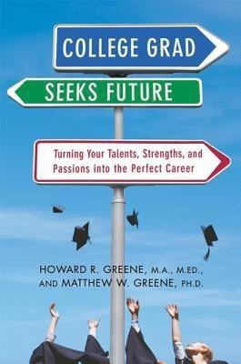 College Grad Seeks Future(English, Paperback, Greene Howard R M.A., M.Ed.)