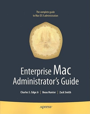 Enterprise Mac Administrators Guide(English, Paperback, Edge Charles)