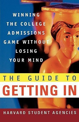 The Guide to Getting in(English, Paperback, Harvard Student Agencies Olivia L)