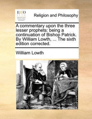 A commentary upon the three lesser prophets(English, Paperback, Lowth William)