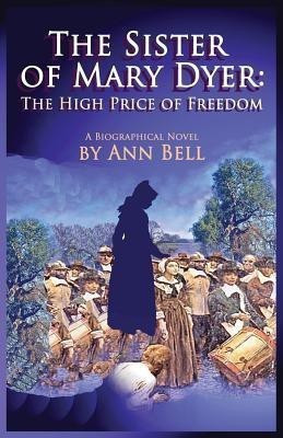 The Sister of Mary Dyer(English, Paperback, Bell Ann)