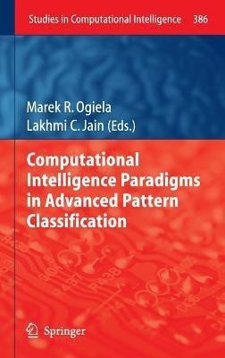 Computational Intelligence Paradigms in Advanced Pattern Classification(English, Hardcover, unknown)