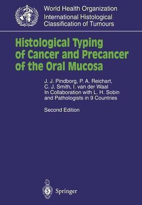 Histological Typing of Cancer and Precancer of the Oral Mucosa(English, Paperback, Pindborg J.J.)