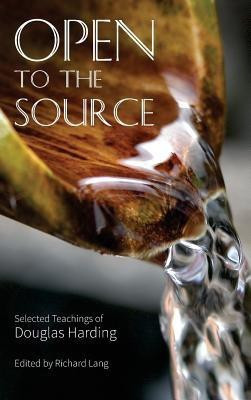 Open To The Source(English, Hardcover, Harding Douglas Edison)