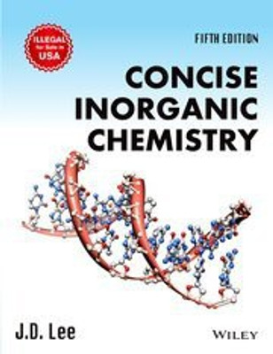 Concise Inorganic Chemistry 5/E 5th  Edition(English, Paperback, Lee J.D.)