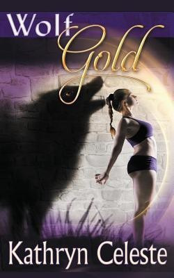 Wolf Gold(English, Paperback, Celeste Kathryn)