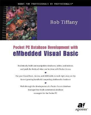 Pocket PC Database Development with eMbedded Visual Basic(English, Paperback, Tiffany Rob)