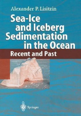 Sea-Ice and Iceberg Sedimentation in the Ocean(English, Hardcover, Lisitzin Alexander P.)