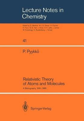 Relativistic Theory of Atoms and Molecules(English, Paperback, Pyykkoe Pekka)