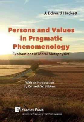 Persons and Values in Pragmatic Phenomenology(English, Paperback, Hackett J. Edward)
