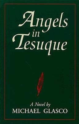 Angels in Tesuque(English, Paperback, Glasco Michael)