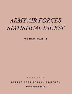 Army Air Forces Statistical Digest World War II(English, Paperback, Army Air Forces)