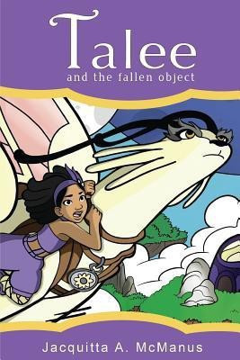 Talee and the Fallen Object(English, Paperback, McManus Jacquitta a)