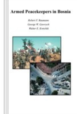 Armed Peacekeepers in Bosnia(English, Paperback, Baumann Robert F.)
