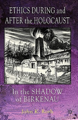 Ethics During and After the Holocaust(English, Hardcover, Roth J.)