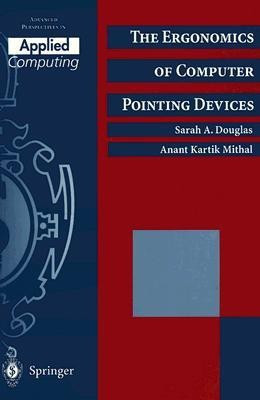 The Ergonomics of Computer Pointing Devices(English, Paperback, Douglas Sarah A.)