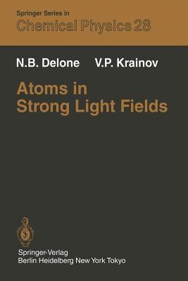 Atoms in Strong Light Fields(English, Paperback, Delone N.B.)