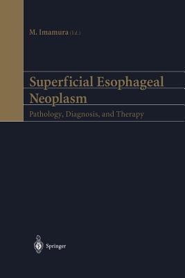 Superficial Esophageal Neoplasm(English, Paperback, unknown)