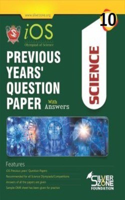 Silver Zone Olympiad Books Science IOS Previous Year Question Papers Book Class 10(Paperback, Silve Zone)