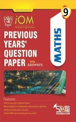 Silver Zone Olympiad Books Mathematics IOM Previous Year Question Papers Book Class 9(Paperback, Silve Zone)