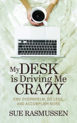 My Desk is Driving Me Crazy(English, Paperback, Rasmussen Sue)